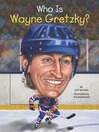 Cover image for Who Is Wayne Gretzky?